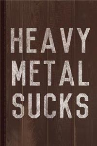 Vintage Heavy Metal Sucks Journal Notebook