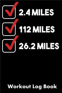 2.4 Miles 112 Miles 26.2 Miles
