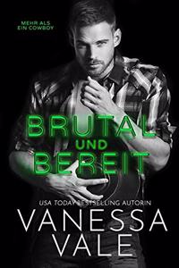 Brutal und Bereit