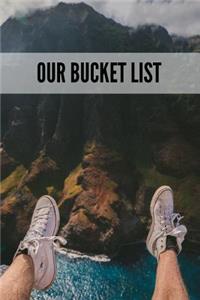 Our Bucket List