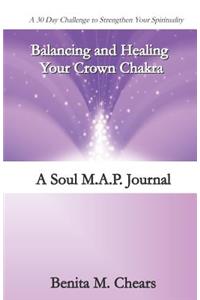 Balancing and Healing Your Crown Chakra