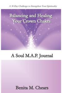 Balancing and Healing Your Crown Chakra