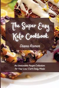 The Super Easy Keto Cookbook
