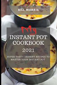 My Instant Pot Cookbook 2021