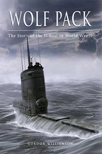 Wolf Pack: The Story of the U-Boat in World War II (General Military)