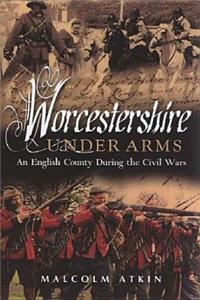 Worcestershire Under Arms