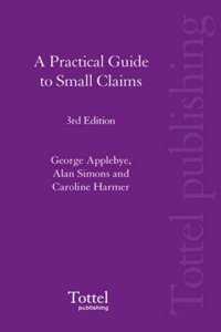 A Practical Guide to Small Claims: 3rd Edition