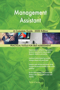 Management Assistant A Complete Guide - 2020 Edition