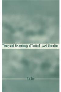 Theory and Methodology of Tactical Asset Allocation