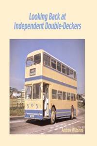 Looking Back at Independent Double-Deckers