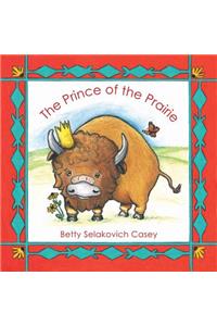 Prince of the Prairie: First Mammal of the United States