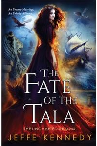 Fate of the Tala: The Uncharted Realms Book 5