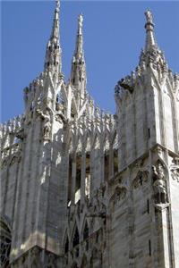 Cathedral Duomo di Milano in Milan, Italy Journal