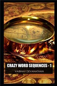 Crazy Word Sequences - 1