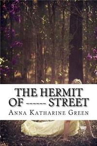 The Hermit Of ------ Street