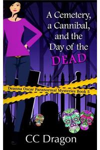Cemetery, A Cannibal, and the Day of the Dead