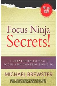 Focus Ninja Secrets!