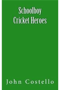 Schoolboy Cricket Heroes