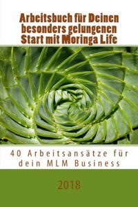 Arbeitsbuch f?r Deinen besonders gelungenen Start mit Moringa Life