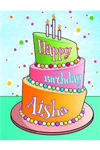 Happy Birthday Aisha