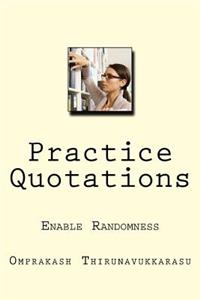 Practice Quotations