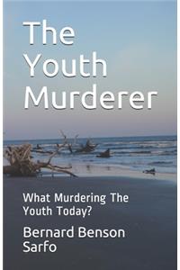 Youth Murderer