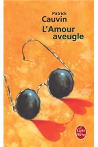 L Amour Aveugle