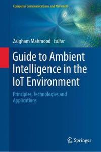 Guide to Ambient Intelligence in the Iot Environment