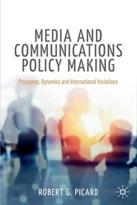 Media and Communications Policy Making