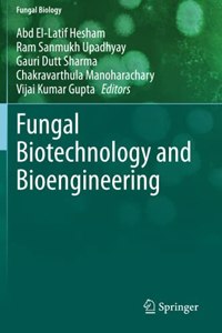 Fungal Biotechnology and Bioengineering