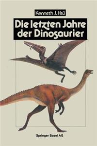 Die Letzten Jahre Der Dinosaurier