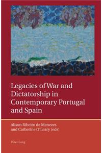 Legacies of War and Dictatorship in Contemporary Portugal and Spain