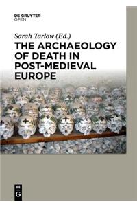 Archaeology of Death in Post-medieval Europe