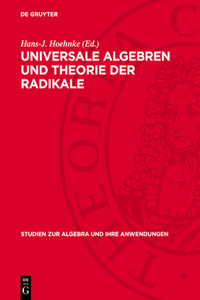 Universale Algebren Und Theorie Der Radikale