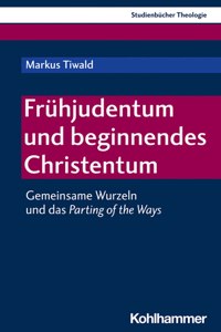 Fruhjudentum Und Beginnendes Christentum