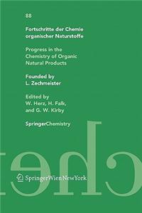 Fortschritte Der Chemie Organischer Naturstoffe / Progress in the Chemistry of Organic Natural Products 88