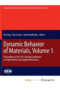 Dynamic Behavior of Materials, Volume 1