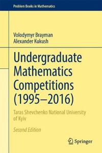 Undergraduate Mathematics Competitions (1995-2016)