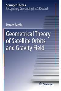 Geometrical Theory of Satellite Orbits and Gravity Field