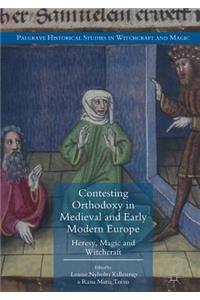 Contesting Orthodoxy in Medieval and Early Modern Europe