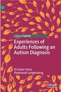 Experiences of Adults Following an Autism Diagnosis