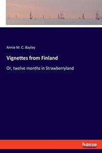 Vignettes from Finland