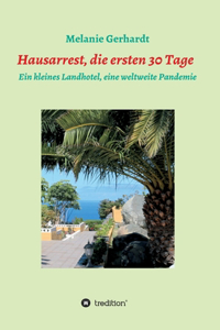 Hausarrest die ersten 30 Tage