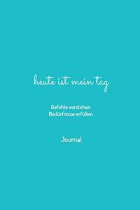 heute ist mein tag - Gefühle verstehen - Bedürfnisse erfüllen