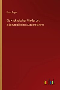 Die Kaukasischen Glieder des Indoeuropäischen Sprachstamms