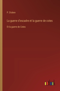 guerre d'escadre et la guerre de cotes