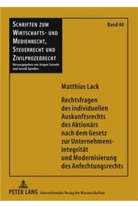 Rechtsfragen Des Individuellen Auskunftsrechts Des Aktionaers Nach Dem Gesetz Zur Unternehmensintegritaet Und Modernisierung Des Anfechtungsrechts