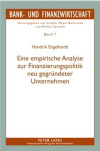 Eine Empirische Analyse Zur Finanzierungspolitik Neu Gegruendeter Unternehmen