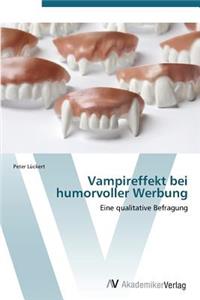 Vampireffekt bei humorvoller Werbung