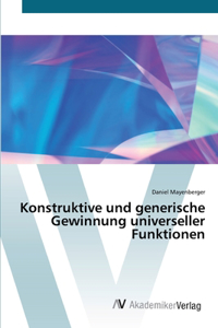 Konstruktive und generische Gewinnung universeller Funktionen